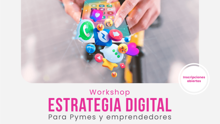 Workshop: «Estrategia Digital» – Para Pymes y Emprendedores.